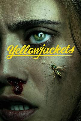 美国电视剧《黄蜂 第一季 Yellowjackets Season 1‎》(2021) ：荒野求生，秘密比野兽更致命