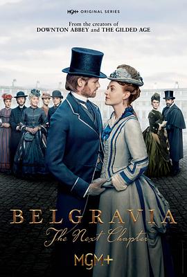 英国电视剧《贝尔戈维亚：下一章 Belgravia: The Next Chapter‎》(2024) ：贵族的体面，是最大的谎言