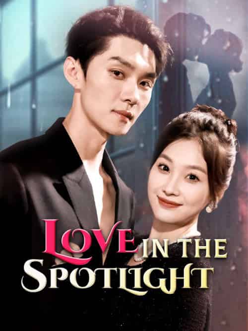 Love in the Spotlight（72集全）Ian＆Lowe＆＆Jill＆Leed - 傲图好剧