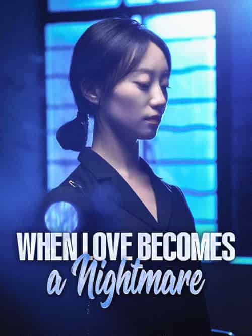When Love Becomes a Nightmare When Love Becomes a Nightmare