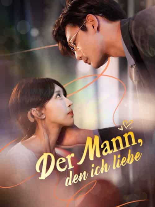 Der Man, den ich liebe（95集全）Elena＆Stein＆＆Vincent＆Beck - 傲图好剧