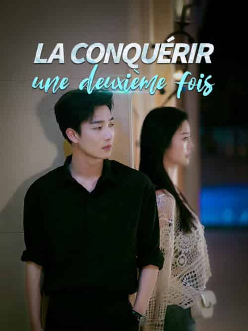 La conquérir une deuxième fois La conquérir une deuxième fois
