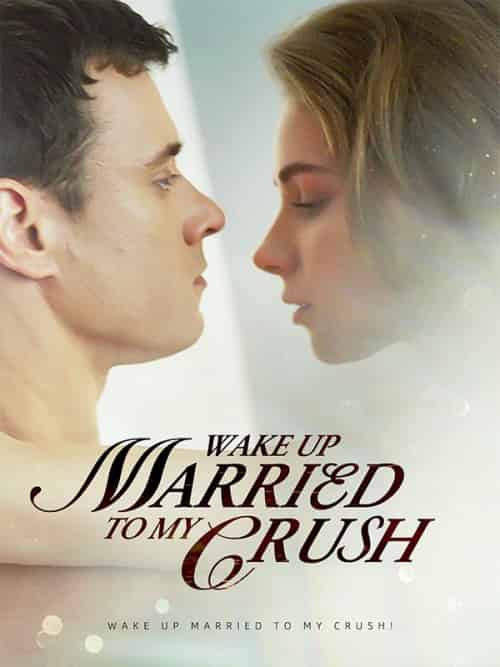 Waking Up Married To My Crush!（62集全）Patrick＆Miller＆Jasmine＆Harper - 傲图好剧