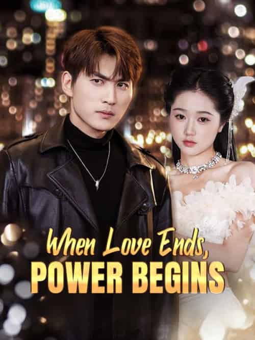 When Love Ends, Power Begins（100集全）Finn＆Knot - 傲图好剧