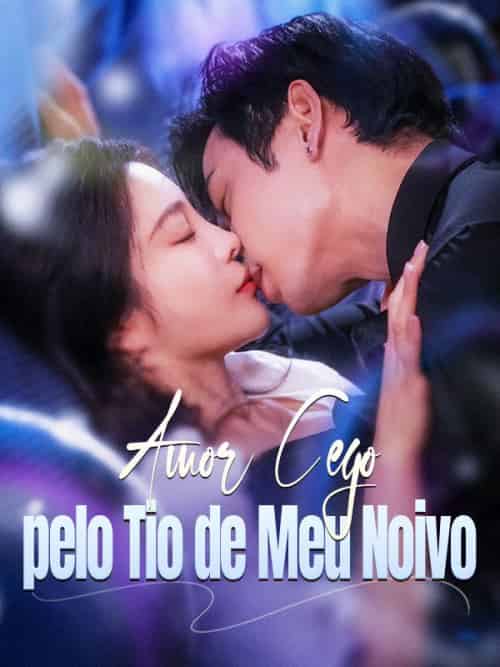 Amor Cego pelo Tio de Meu Noivo（100集全）Julia＆Soares＆Paulo＆Lima - 傲图好剧