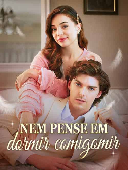 Nem pense em dormir comigo!（59集全）Miguel＆Chagas＆＆Clara＆Humberto - 傲图好剧