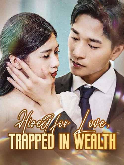 Hired for Love, Trapped in Wealth（42集全）Jose＆Gilbert＆＆Alexis＆Owen - 傲图好剧