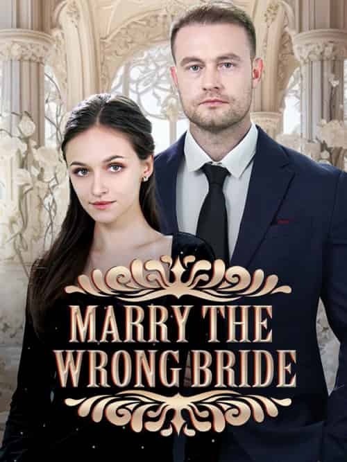 Marry The Wrong Bride Marry The Wrong Bride
