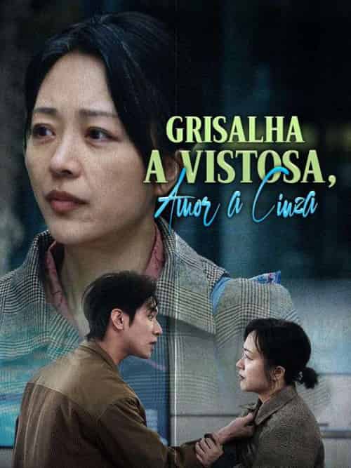 Grisalha a Vistosa, Amor a Cinza（30集全）Norberto＆Araújo＆＆Leandra＆Araújo - 傲图好剧