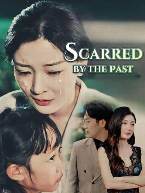 Scarred by the Past Scarred by the Past