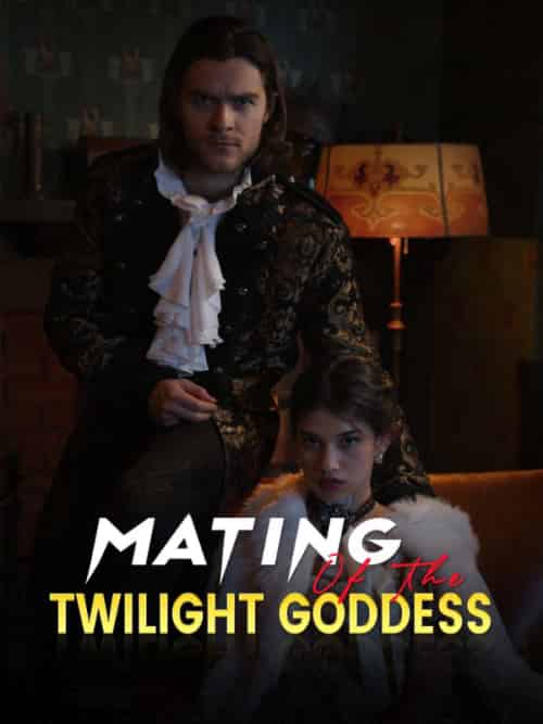 Mating of the Twilight Goddess（61集全）Eva＆Silas - 傲图好剧