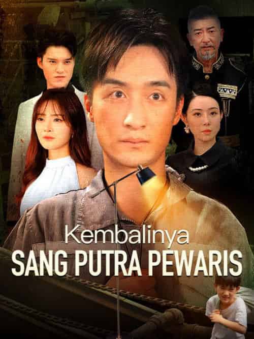 Kembalinya Sang Putra Pewaris Kembalinya Sang Putra Pewaris