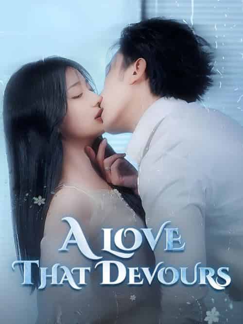 A Love That Devours A Love That Devours