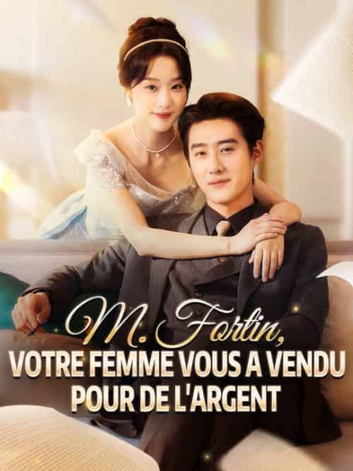 M. Fortin, votre femme vous a vendu pour de l'argent M. Fortin, votre femme vous a vendu pour de l'argent