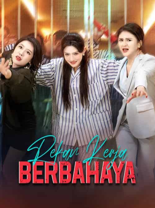 Rekan Kerja Berbahaya（35集全）Selina＆Wangsa - 傲图好剧