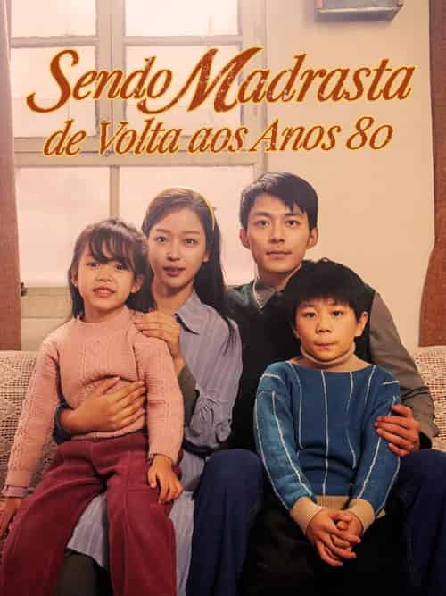 Sendo Madrasta de Volta aos Anos 80（82集全）Carlos＆Augusto＆＆Sofia＆Neves - 傲图好剧