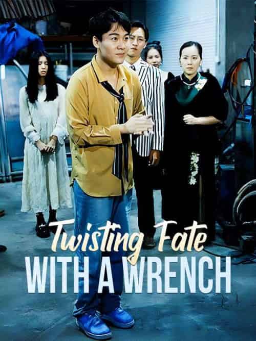 Twisting Fate With a Wrench Twisting Fate With a Wrench