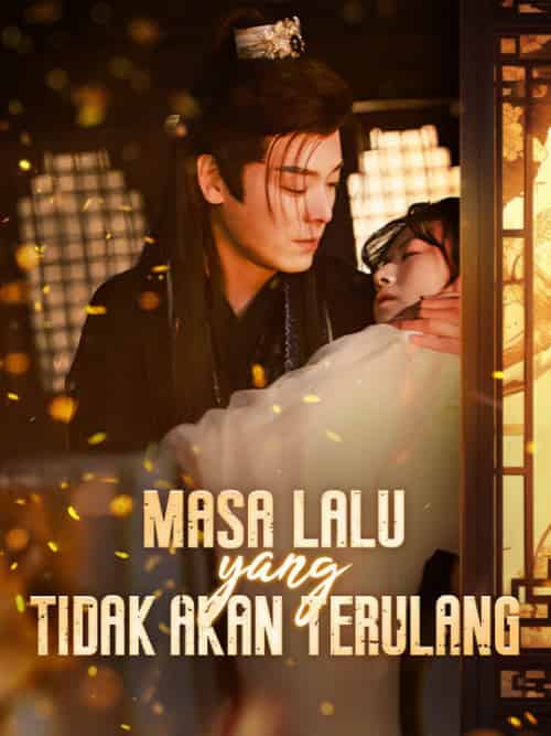 Masa Lalu yang Tidak Akan Terulang（100集全）Nisa＆Warla＆＆Baim＆Lizard - 傲图好剧
