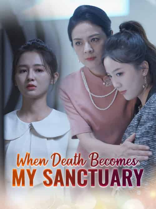 When Death Becomes My Sanctuary When Death Becomes My Sanctuary