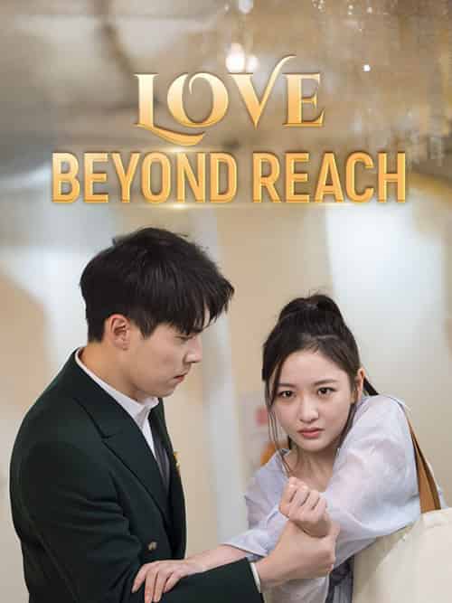 Love Beyond Reach（71集全）Maya＆Nichols＆＆Felix - 傲图好剧
