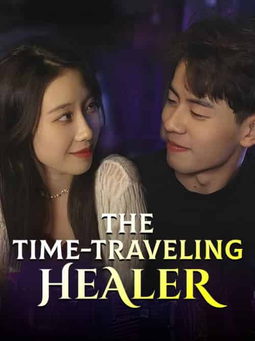 The Time-Traveling Healer（85集） - 傲图好剧