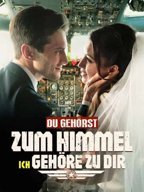 Du gehörst zum Himmel, ich gehöre zu dir Du gehörst zum Himmel, ich gehöre zu dir