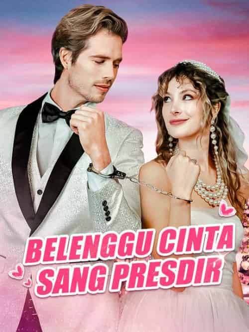 Belenggu Cinta Sang Presdir Belenggu Cinta Sang Presdir