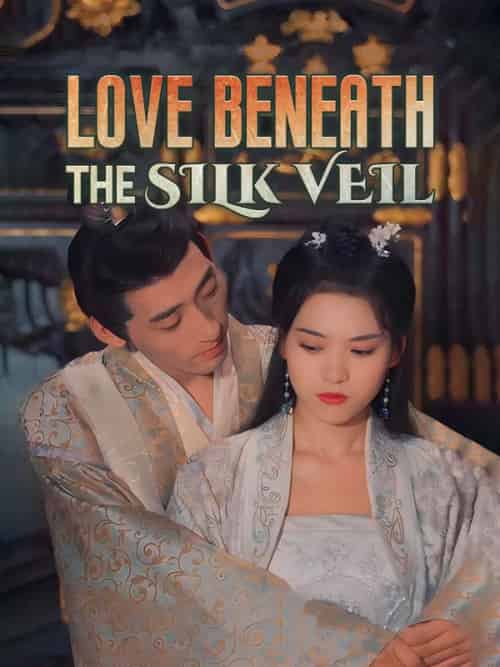 Love Beneath the Silk Veil（84集） - 傲图好剧