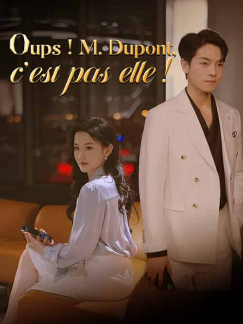 Oups ! M. Dupont, c'est pas elle ! Oups ! M. Dupont, c'est pas elle !