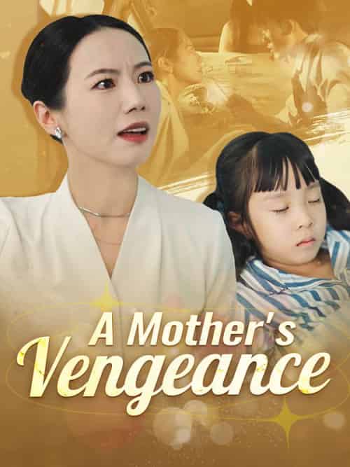 A Mother＆#039;s Vengeance（40集全）Jaden＆Walker＆＆Olivia＆Walker - 傲图好剧
