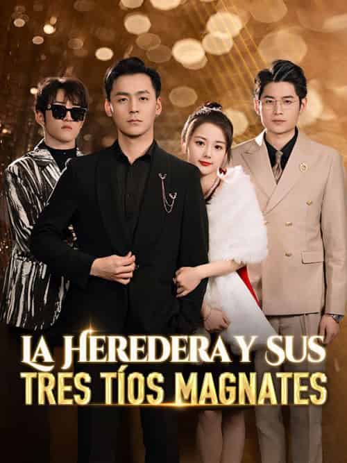 La Heredera y Sus Tres Tíos Magnates La Heredera y Sus Tres Tíos Magnates