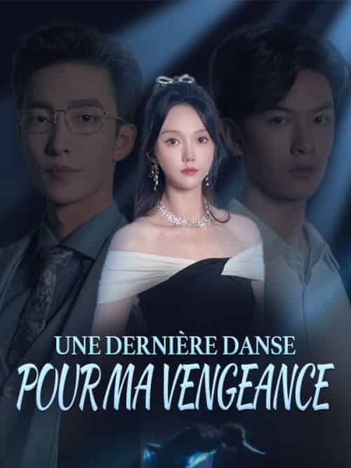 Une Dernière Danse pour Ma Vengeance Une Dernière Danse pour Ma Vengeance